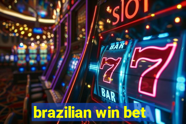 brazilian win bet